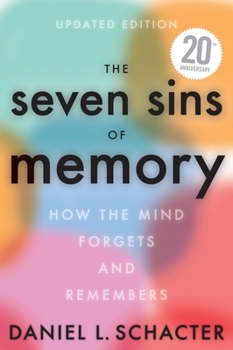 Paperback The Seven Sins of Memory Updated Edition: How the Mind Forgets and Remembers Book