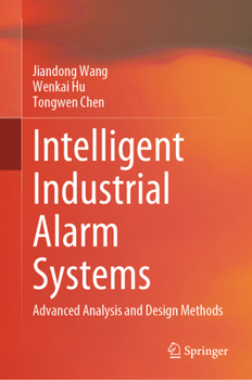 Hardcover Intelligent Industrial Alarm Systems: Advanced Analysis and Design Methods Book