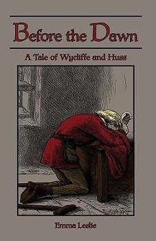 Paperback Before the Dawn: A Tale of Wycliffe and Huss Book