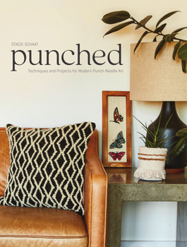 Paperback Punched: Techniques and Projects for Modern Punch Needle Art Book
