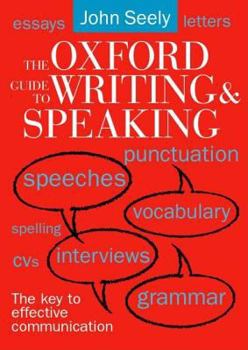 Hardcover The Oxford Guide to Writing and Speaking Book