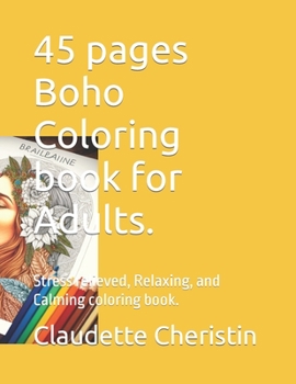 Paperback 45 pages Boho Coloring book for Adults.: Stress relieved, Relaxing, and Calming coloring book. Book