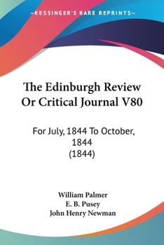 Paperback The Edinburgh Review Or Critical Journal V80: For July, 1844 To October, 1844 (1844) Book