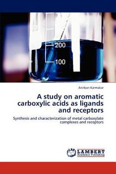 Paperback A study on aromatic carboxylic acids as ligands and receptors Book