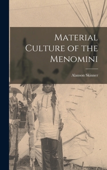 Hardcover Material Culture of the Menomini Book