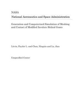 Paperback Generation and Computerized Simulation of Meshing and Contact of Modified Involute Helical Gears Book