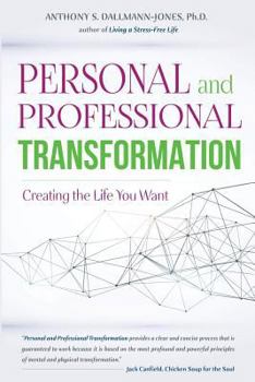 Paperback Personal and Professional Transformation: Creating The Life You Want Book