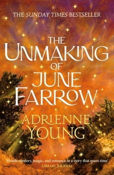 Paperback The Unmaking of June Farrow: an enchanting magical mystery, with an unforgettable love story Book