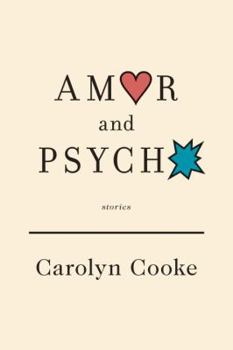 Hardcover Amor and Psycho: Stories Book