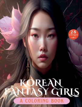 Korean Fantasy Girls: A Coloring Book