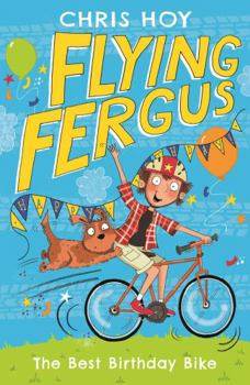 The Best Birthday Bike - Book #1 of the Flying Fergus
