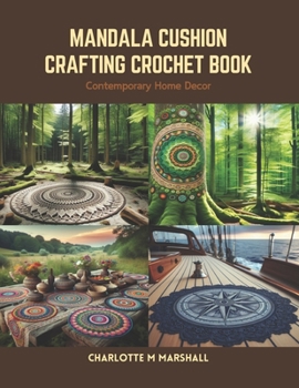 Paperback Mandala Cushion Crafting Crochet Book: Contemporary Home Decor Book