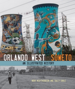 Paperback Orlando West, Soweto: An Illustrated History Book