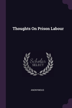 Paperback Thoughts On Prison Labour Book