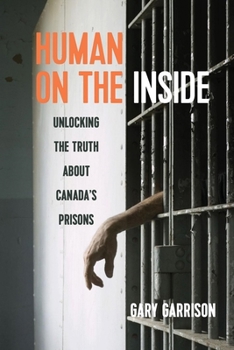 Paperback Human on the Inside: Unlocking the Truth about Canada's Prisons Book