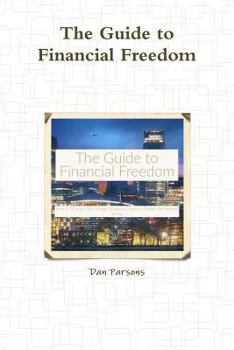 Paperback The Guide to Financial Freedom Book