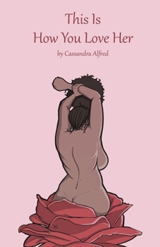 Paperback This Is How You Love Her Book