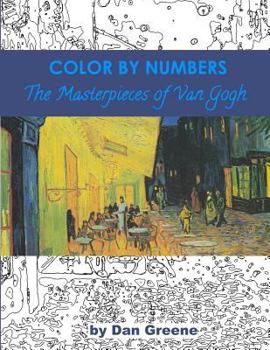 Paperback Color By Numbers: The Masterpieces of Van Gogh Book