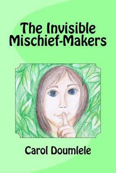 Paperback The Invisible Mischief-Makers Book