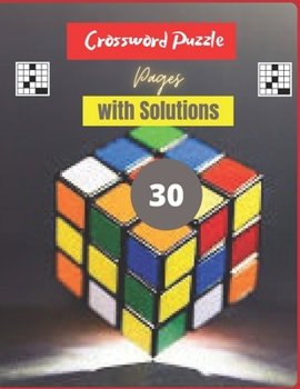 Paperback 30 Crossword Puzzle Pages with Solutions: 15 Pages of crosswords and 15 Pages for solutions Book