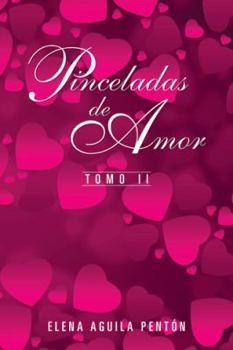 Paperback Pinceladas de Amor: Tomo II [Spanish] Book