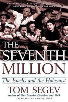 Paperback The Seventh Million: The Israelis and the Holocaust Book