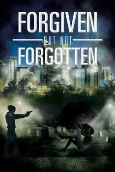 Paperback Forgiven But Not Forgotten Book