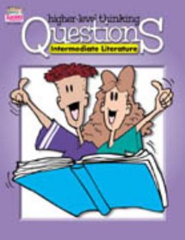 Perfect Paperback Higher Level Thinking Questions: Intermediate Literature, Grades 4-8 Book