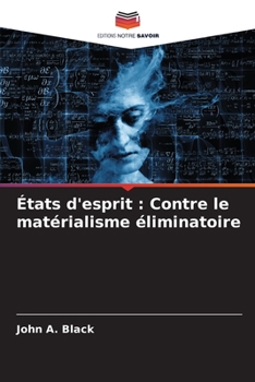 Paperback États d'esprit: Contre le matérialisme éliminatoire [French] Book