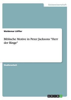 Paperback Biblische Motive in Peter Jacksons "Herr der Ringe" [German] Book