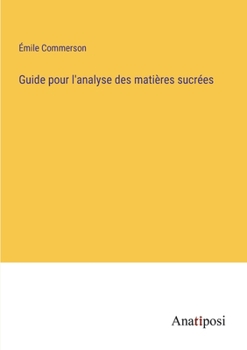Paperback Guide pour l'analyse des matières sucrées [French] Book