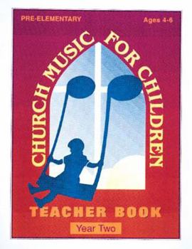 Paperback Church Music For Children Year Two Pre Elementary Teacher Book