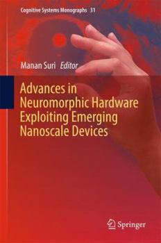 Hardcover Advances in Neuromorphic Hardware Exploiting Emerging Nanoscale Devices Book