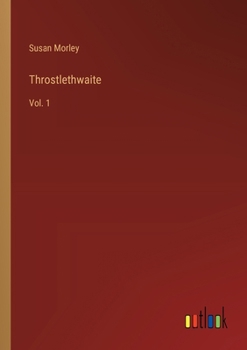 Paperback Throstlethwaite: Vol. 1 Book