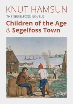 Paperback The Segelfoss Novels: Children of the Age & Segelfoss Town Book