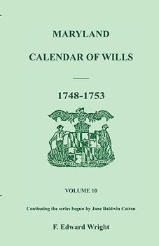 Paperback Maryland Calendar of Wills, Volume 10: 1748-1753 Book