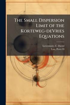 Paperback The Small Dispersion Limit of the Korteweg-deVries Equations Book