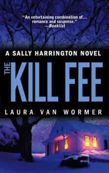 The Kill Fee - Book #5 of the Sally Harrington
