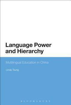 Paperback Language Power and Hierarchy: Multilingual Education in China Book