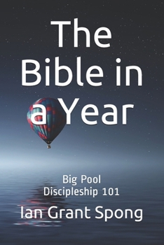 Paperback The Bible in a Year: Big Pool Discipleship 101 Book