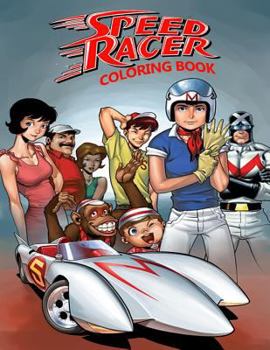 Paperback Speed Racer Coloring Book: Coloring Book for Kids and Adults, This Amazing Coloring Book Will Make Your Kids Happier and Give Them Joy Book