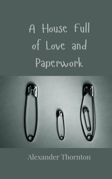 Paperback A House Full of Love and Paperwork Book