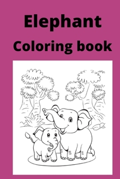 Paperback Elephant Coloring book: Kids for Ages 4-8 Book