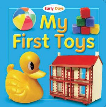 Hardcover My First Toys (Early Days Board Book) Book