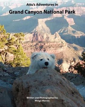 Paperback Attu's Adventures in Grand Canyon National Park Book