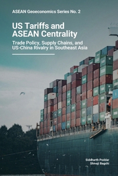 Paperback ASEAN Geoeconomics Series No. 2: US Tariffs and ASEAN Centrality Book