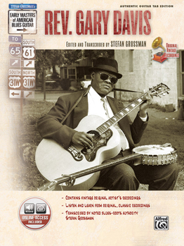 Paperback Stefan Grossman's Early Masters of American Blues Guitar: Rev. Gary Davis : Authentic Guitar Tab Edition Book