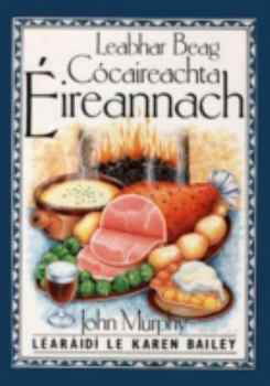 Hardcover Leabhar Beag Cocaireachta Eireannach (International Little Cookbooks) [Irish] Book