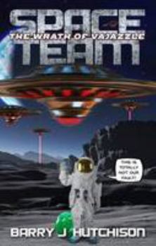 Space Team 2: The Wrath of Vajazzle [Dramatized Adaptation] - Book #2 of the Space Team