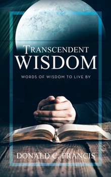 Hardcover Transcendent Wisdom: Words of Wisdom to Live By Book